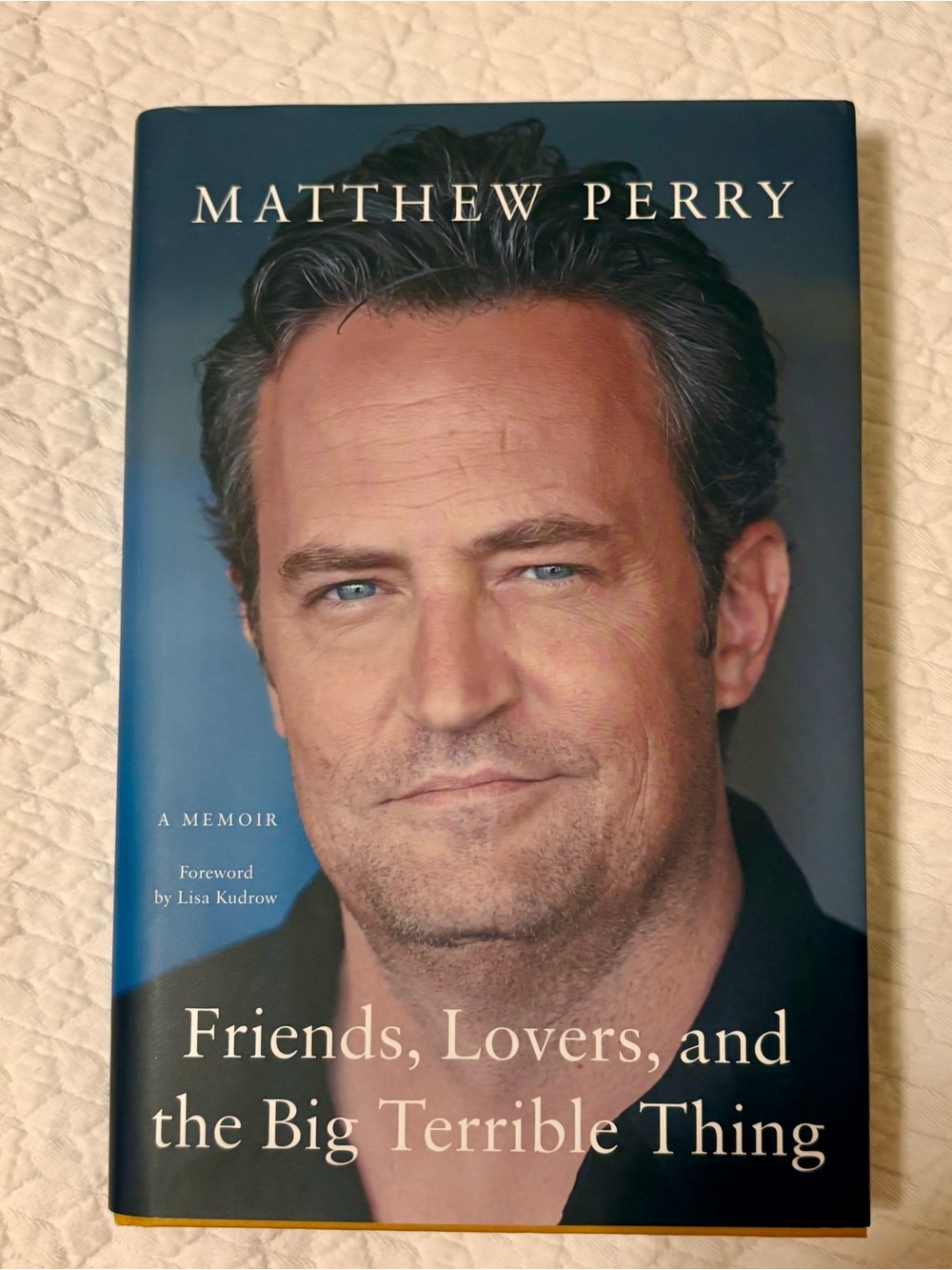 Mathew Perry Memoir - Friends, Lovers, and the Big Terrible Thing Hard Cover